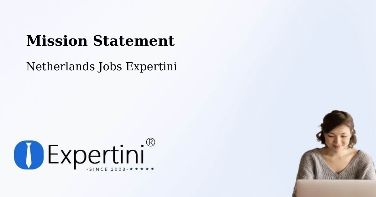 Corporate Mission – Oudeschoot - Netherlands Jobs Expertini