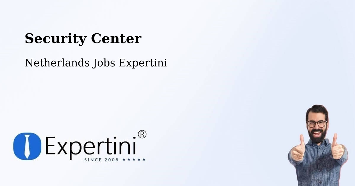 Security & Compliance – Oudeschoot - Netherlands Jobs Expertini